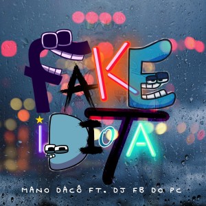收聽Mano Daco的Fake Idiota歌詞歌曲