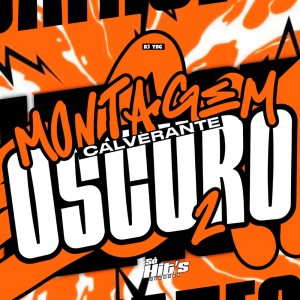 Listen to Montagem Calverante Oscuro 2 (Explicit) song with lyrics from DJ YDG