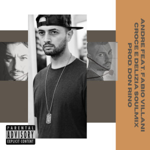 Andre的專輯Croce e delizia (Soulmix) (Explicit)