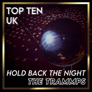 อัลบัม Hold Back the Night (UK Chart Top 40 - No. 5) ศิลปิน The Trammps