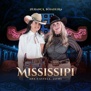ดาวน์โหลดและฟังเพลง Mississipi (Ao Vivo) พร้อมเนื้อเพลงจาก Ana Castela