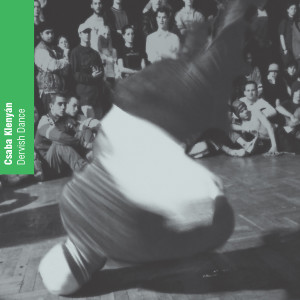 Album Csaba Klenyán: Dervish Dance from Gábor Csalog