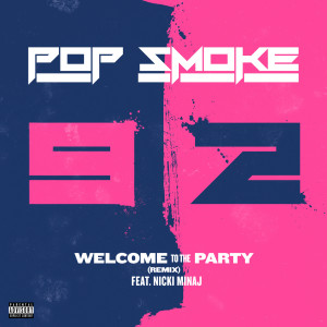 收聽Pop Smoke的Welcome To The Party (Remix|Explicit)歌詞歌曲