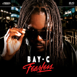 收聽Bay-c的Fearless歌詞歌曲