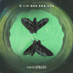 Listen to O Sim Que Era Não song with lyrics from Marcelo Lobato