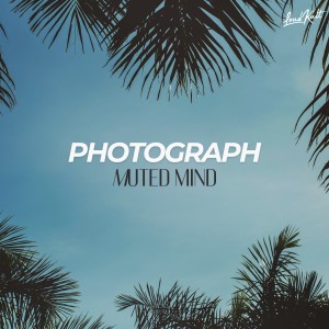 收听Muted Mind的Photograph歌词歌曲