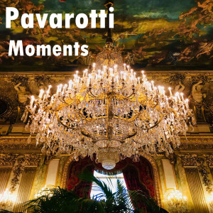 Luciano Pavarotti的專輯Pavarotti: Moments