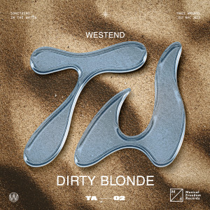 Westend的專輯Dirty Blonde (Extended Mix)