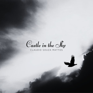 Claudio Souza Mattos的專輯Castle in the Sky