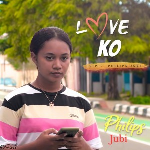 收聽Philips Jubi的Ko Siapa Sih歌詞歌曲