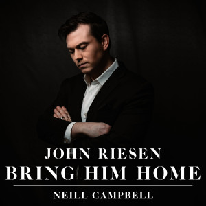 Neill Campbell的專輯Bring Him Home (from "Les Misérables")
