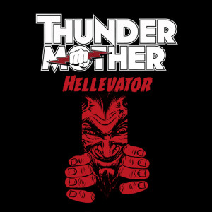 收聽Thundermother的Hellevator歌詞歌曲