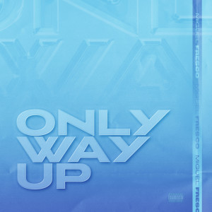 Trappin N London的專輯Only Way Up (Explicit)