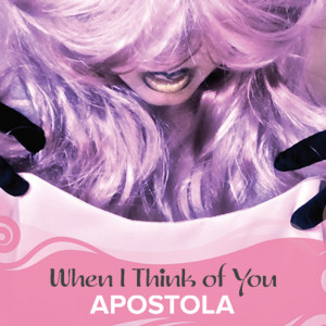 Listen to When I Think of You song with lyrics from Apostola