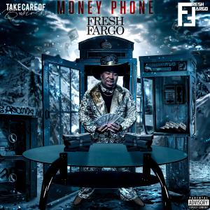 收聽Fresh Fargo的MONEY PHONE (Explicit)歌詞歌曲