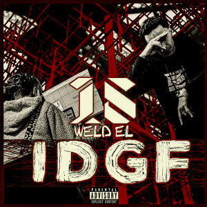 Weld el 15的专辑IDGF (Explicit)