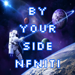 Listen to By Your Side song with lyrics from NFNITI