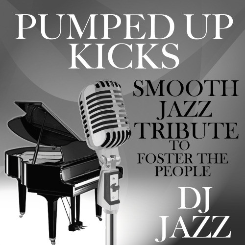 Pumped Up Kicks (Smooth Jazz Tribute to Foster the People)