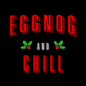 Eggnog and Chill dari LOKII