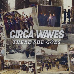 收聽Circa Waves的There She Goes歌詞歌曲