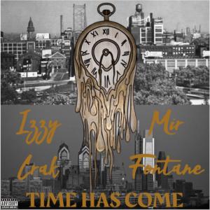 收聽Izzy Crak的Time Has Come (feat. Mir Fontane) (Explicit)歌詞歌曲