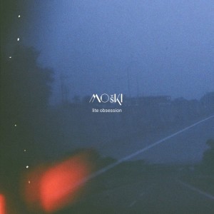 Dengarkan lagu Lite Obsession (Explicit) nyanyian Moski dengan lirik