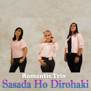 Romantis Trio的專輯Sasada Ho Dirohakki (Explicit)