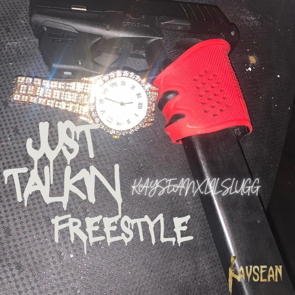 Just Talkin (Freestyle) (feat. Lil Slugg) (Explicit)