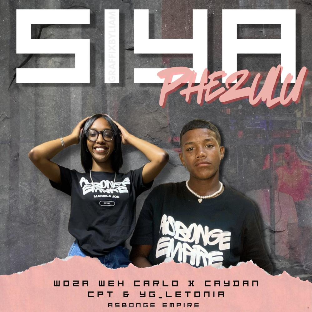 Siya Phezulu (feat. Caydan Cpt & YG_Letonia)