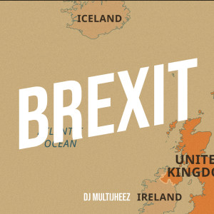 收听Dj MultiJheez的Brexit (Explicit)歌词歌曲