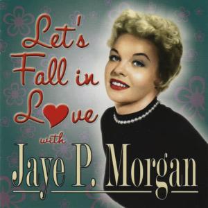 收聽JAYE P. MORGAN的That's All I Want from You歌詞歌曲