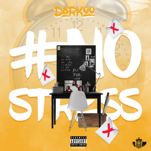 Listen to #Nostress (Explicit) song with lyrics from Darkoo