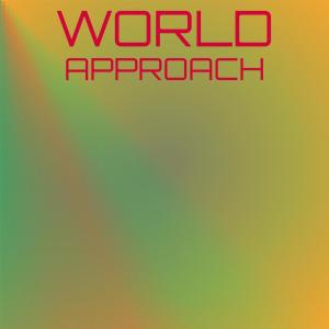 Dengarkan lagu World Approach nyanyian Lole Shar dengan lirik