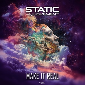 Static Movement的專輯Make It Real