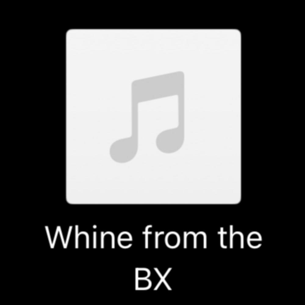 Whine from the BX (Explicit)