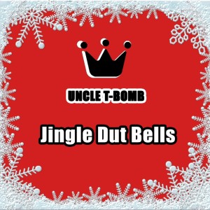 Uncle T-Bomb的專輯Jingle Dut Bells