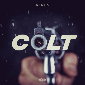 收聽Samra的COLT (Explicit)歌詞歌曲