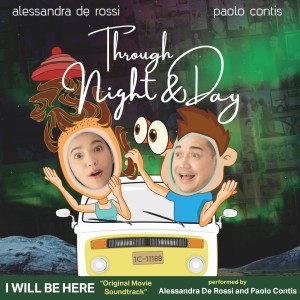 收聽Alessandra De Rossi的I Will Be Here (From "Through Night And Day")歌詞歌曲