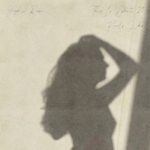 Sophie Rose的專輯This Is What 21 Feels Like