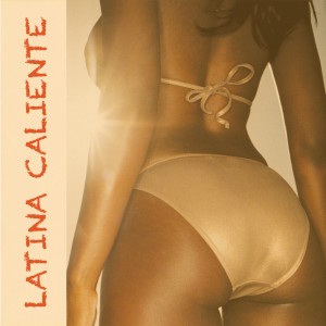 Various Artists的專輯Latina Caliente