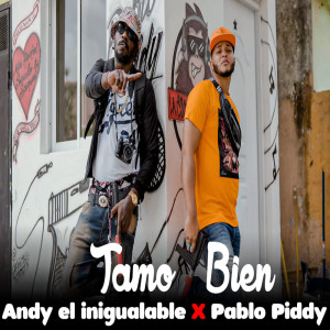 Dengarkan Tamo Bien lagu dari Andy El Inigualable dengan lirik