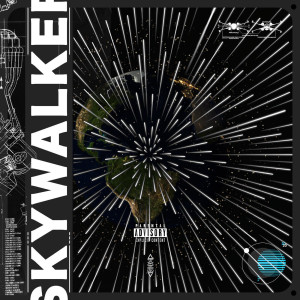 อัลบัม Skywalker (feat. Jordon Wi-Fi, Reezy Rye & Trigga ) ศิลปิน Last Night In Paris