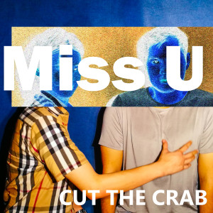 ดาวน์โหลดและฟังเพลง คิดถึง (Miss U) พร้อมเนื้อเพลงจาก Cut The Crab