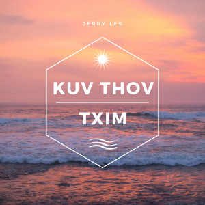 Listen to Kuv Thov Txim song with lyrics from Jerry Lee
