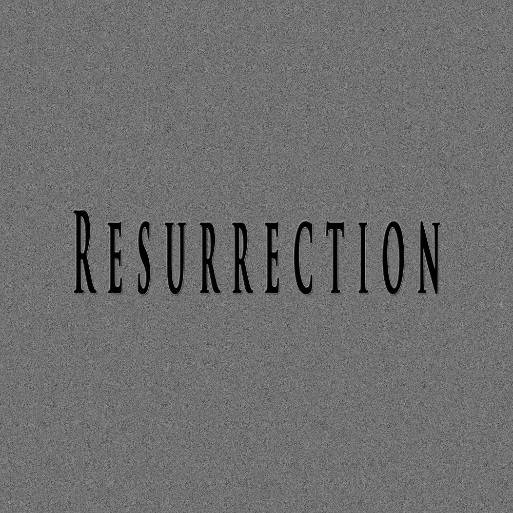 Resurrection