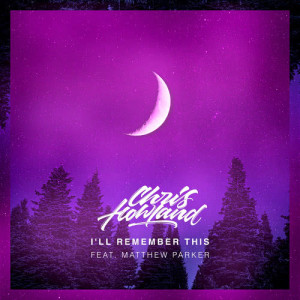 收聽Chris Howland的I'll Remember This歌詞歌曲
