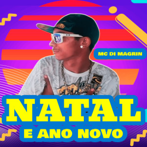 Album Natal e Ano Novo (Explicit) from MC DI MAGRIN