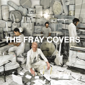 The Fray的專輯Covers