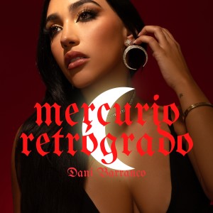 Listen to Mercurio Retrógrado song with lyrics from Daniela Barranco
