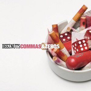ดาวน์โหลดและฟังเพลง Commas & Zeros พร้อมเนื้อเพลงจาก Deez Nuts